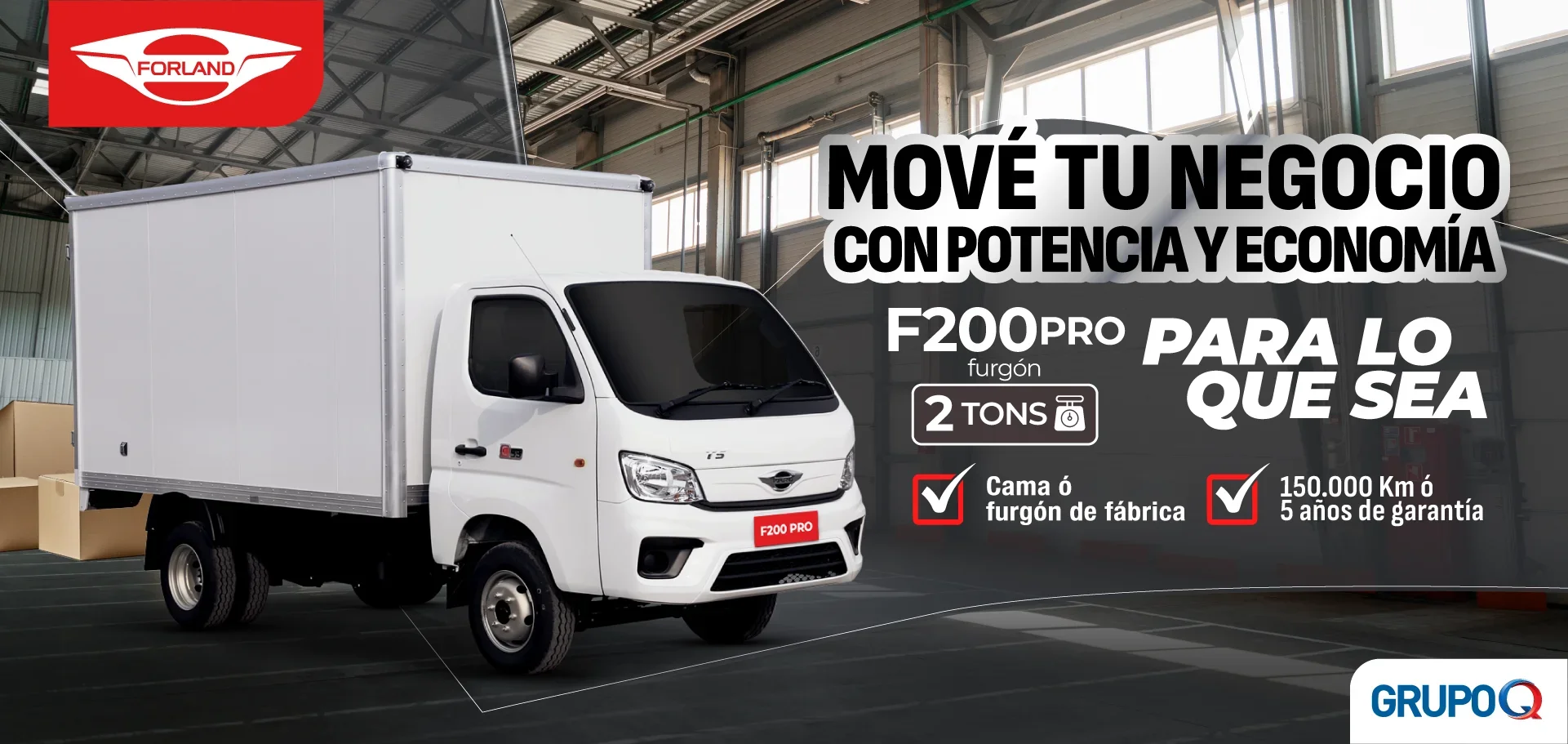 Forland F200 PRO FURGÓN El Salvador - Para lo que sea - Capacidad de carga 2 TON - Furgón incluida de fábrica - Garantía 5 años o 150000 km - Grupo Q